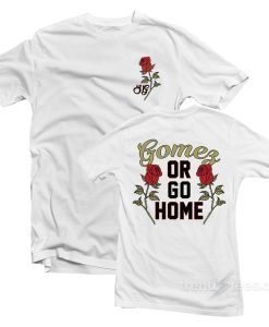 Selena Gomez Or Go Home T-Shirt KM