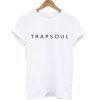 Trapsoul T Shirt KM