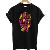 Life Is Art T-Shirt KM