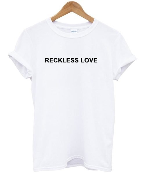 Reckless Love T-Shirt KM