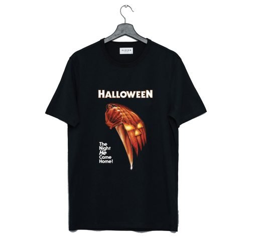 Halloween The Night He Come Home T-Shirt KM