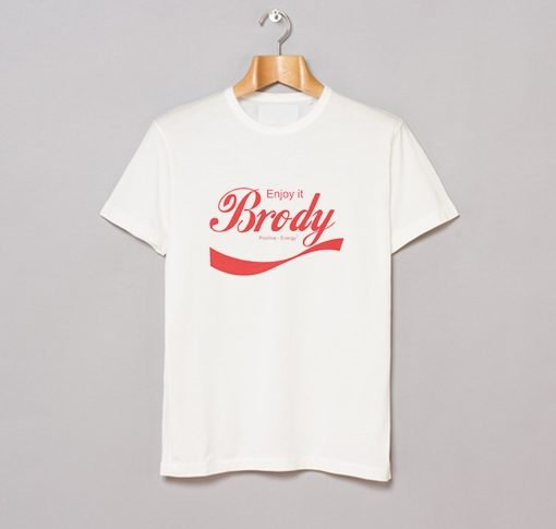Enjoy It Positive Brody Stevens T Shirt KM