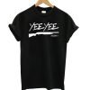 Original Yee Yee T Shirt KM