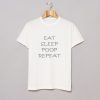 EAT SLEEP POOP REPEAT T Shirt KM