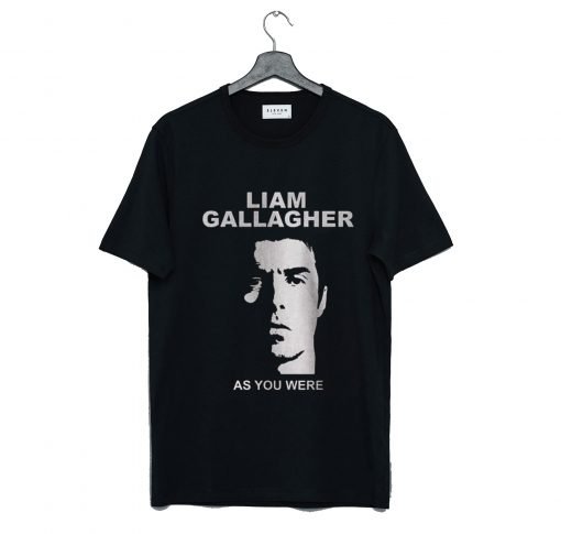 Liam Gallagher Oasis As You Were T-Shirt KM