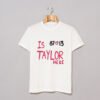 Travis Kelce And Taylor Swift Is 87 Love 13 Taylor Here T Shirt KM