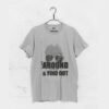 Around & Find Out T-Shirt KM